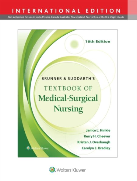 BRUNNER SUDDARTHS TEXTBOOK OF MEDICAL SURGICAL NURSING - JANICE L HINKLE