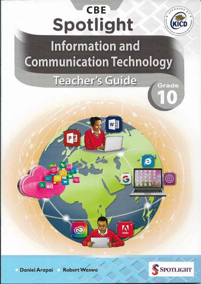 SPOTLIGHT CBE INFORMATION AND COMMUNICATION TECHNOLOGY GRADE 10 TG