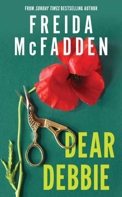 DEAR DEBBIE  - FREIDA MCFADDEN