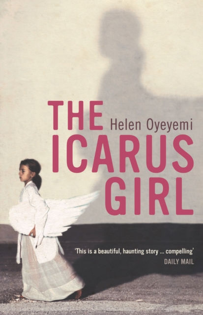 THE ICARUS GIRL - HELEN OYEYEMI