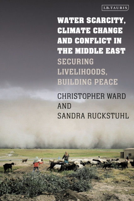WATER SCARCITY CLIMATE CHANGE AND CONFLICT IN THE MIDDLE EAST - CHRISTOPHER WARD