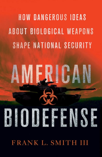 AMERICAN BIODEFENSE - FRANK L SMITH