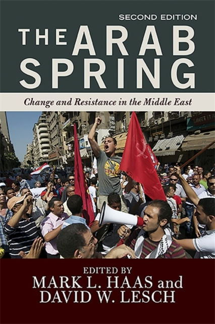 THE ARAB SPRING - MARK L HAAS