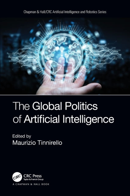 THE GLOBAL POLITICS OF ARTIFICIAL INTELLIGENCE
