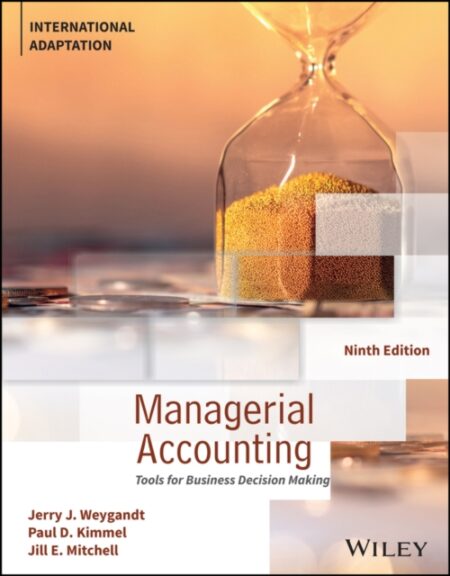 MANAGERIAL ACCOUNTING - JERRY J WEYGANDT
