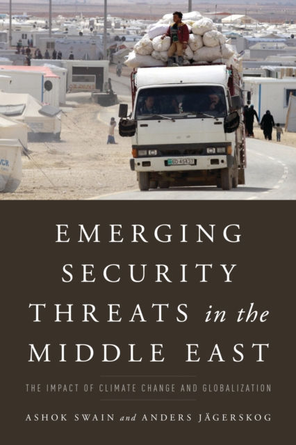 EMERGING SECURITY THREATS IN THE MIDDLE EAST - ASHOK SWAIN