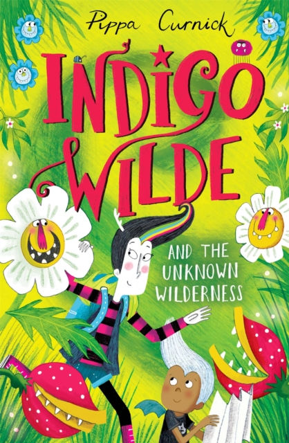 INDIGO WILDE AND THE UNKNOWN WILDERNESS BOOK 2 - PIPPA CURNICK