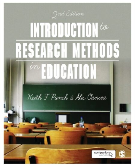 INTRODUCTION TO RESEARCH METHODS IN EDUCATION - KEITH F PUNCH