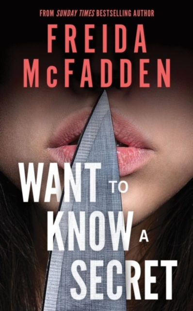WANT TO KNOW A SECRET - FREIDA MCFADDEN
