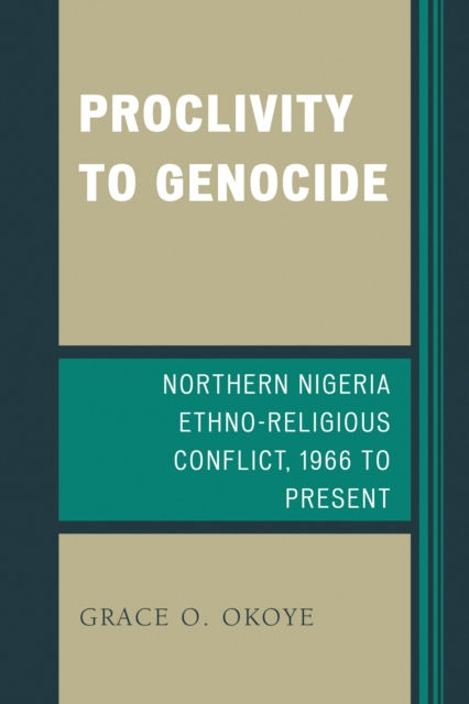 PROCLIVITY TO GENOCIDE - GRACE O. OKOYE