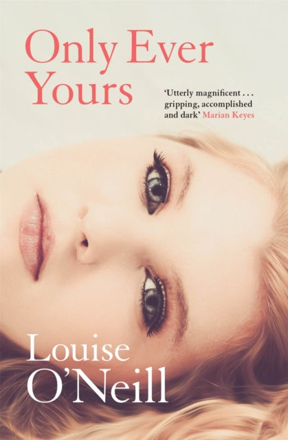 ONLY EVER YOURS - LOUISE ONEILL