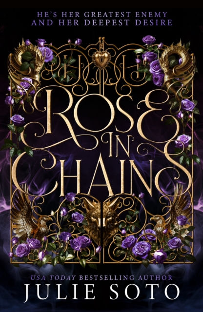 ROSE IN CHAINS BOOK 1 - JULIE SOTO