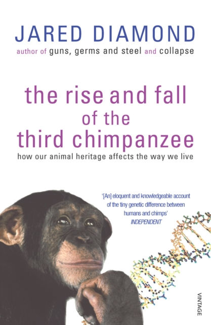 THE RISE AND FALL OF THE THIRD CHIMPANZEE - JARED DIAMOND
