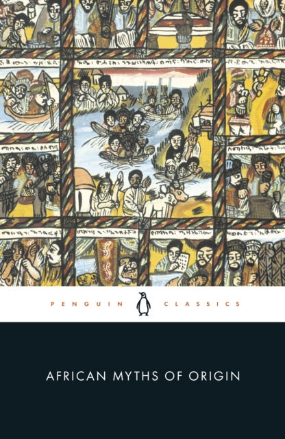 AFRICAN MYTHS OF ORIGIN - STEPHEN BELCHER
