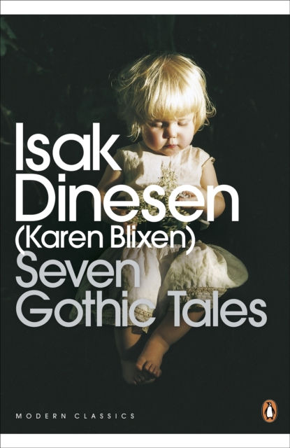 SEVEN GOTHIC TALES - ISAK DINESEN