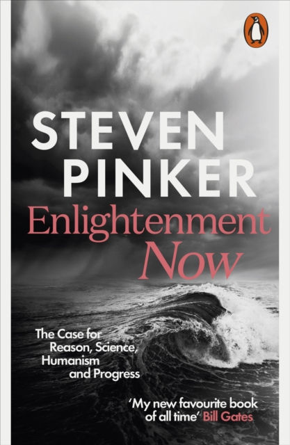 ENLIGHTENMENT NOW - STEVEN PINKER