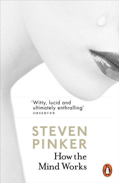 HOW THE MIND WORKS - STEVEN PINKER