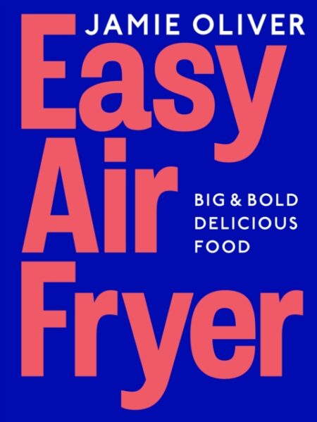 EASY AIR FRYER - JAMIE OLIVER