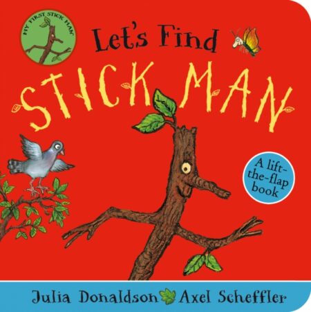 LETS FIND STICK MAN - JULIA DONALDSON