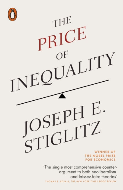 THE PRICE OF INEQUALITY - JOSEPH E STIGLITZ