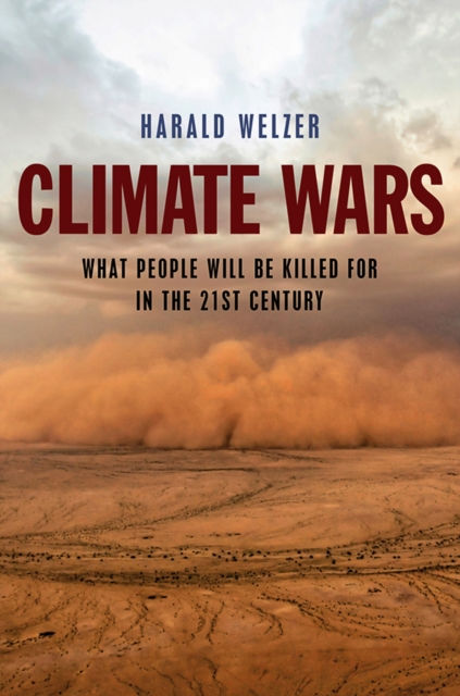 CLIMATE WARS - HARALD WELZER