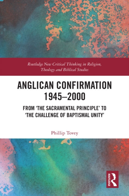 ANGLICAN CONFIRMATION 1945 2000 - PHILLIP TOVEY
