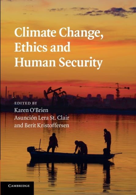 CLIMATE CHANGE ETHICS AND HUMAN SECURITY