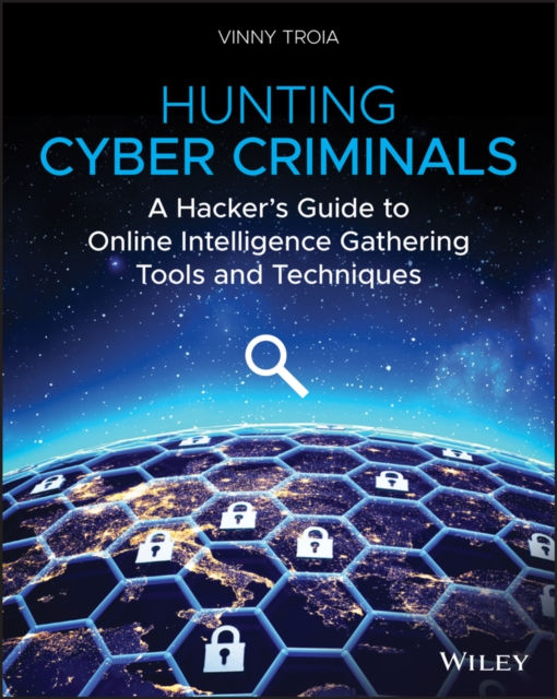HUNTING CYBER CRIMINALS - VINNY TROIA