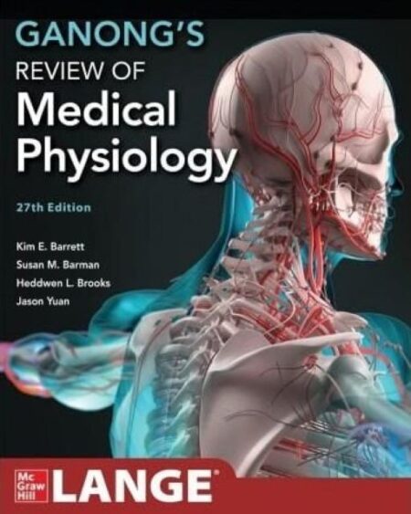 Ganongs Review of Medical Physiology 27 E