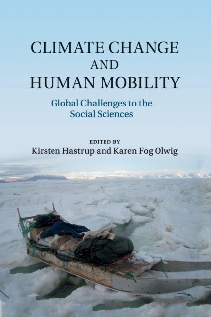 CLIMATE CHANGE AND HUMAN MOBILITY GLOBAL CHALLENGES TO THE SOCIAL SCIENCES
