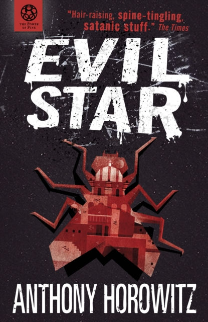 THE POWER OF FIVE EVIL STAR - ANTHONY HOROWITZ