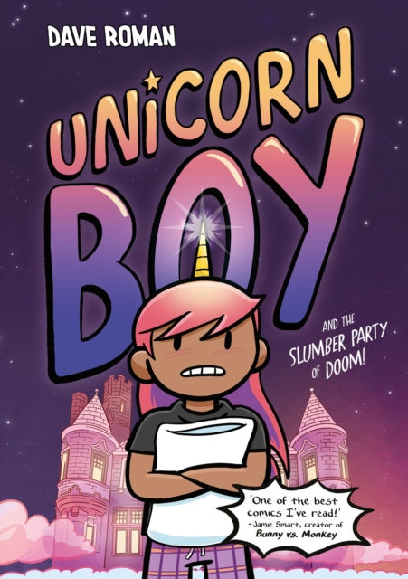 UNICORN BOY AND THE SLUMBER PARTY OF DOOM BOOK 2 - DAVE ROMAN