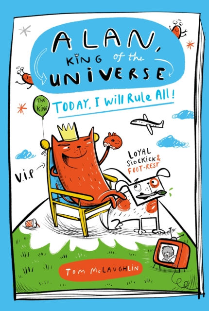 ALAN KING OF THE UNIVERSE TODAY I WILL RULE ALL BOOK 2 - TOM MCLAUGHLIN