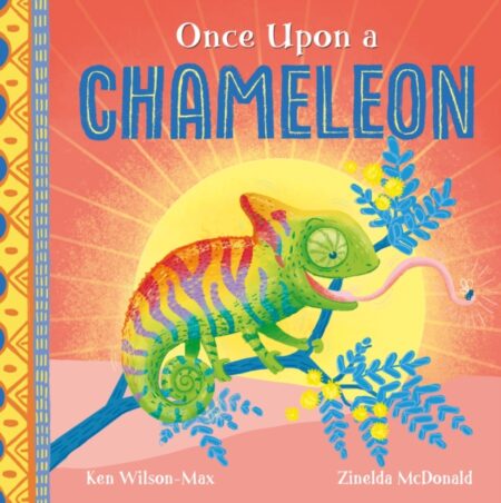 AFRICAN STORIES ONCE UPON A CHAMELEON - KEN WILSON-MAX