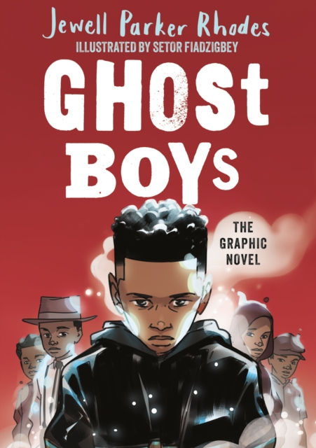 GHOST BOYS GRAPHIC NOVEL - JEWELL PARKER RHODES