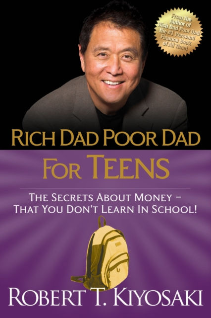 RICH DAD POOR DAD FOR TEENS - ROBERT T KIYOSAKI