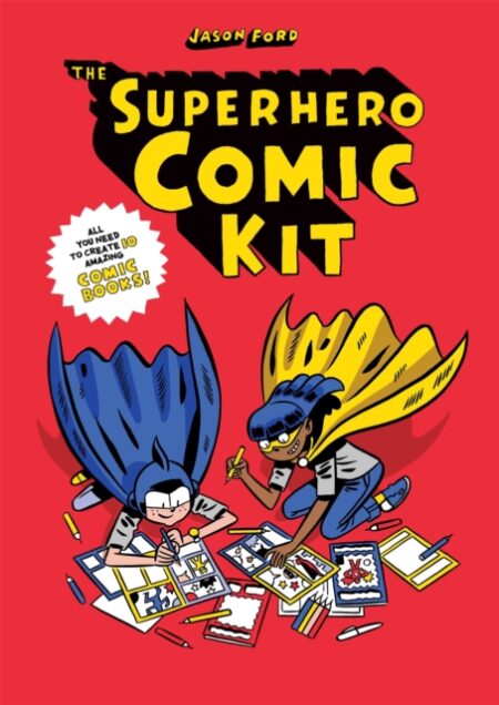 THE SUPERHERO COMIC KIT - JASON FORD