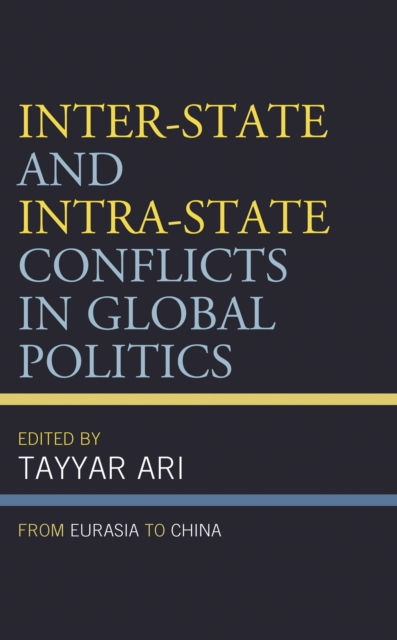 INTER-STATE AND INTRA-STATE CONFLICTS IN GLOBAL POLITICS