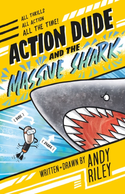 ACTION DUDE AND THE MASSIVE SHARK - ANDY RILEY