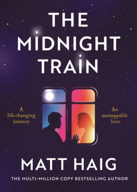 THE MIDNIGHT TRAIN - MATT HAIG