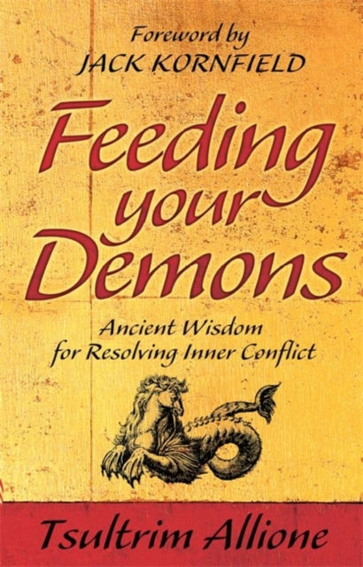 FEEDING YOUR DEMONS - TSULTRIM ALLIONE