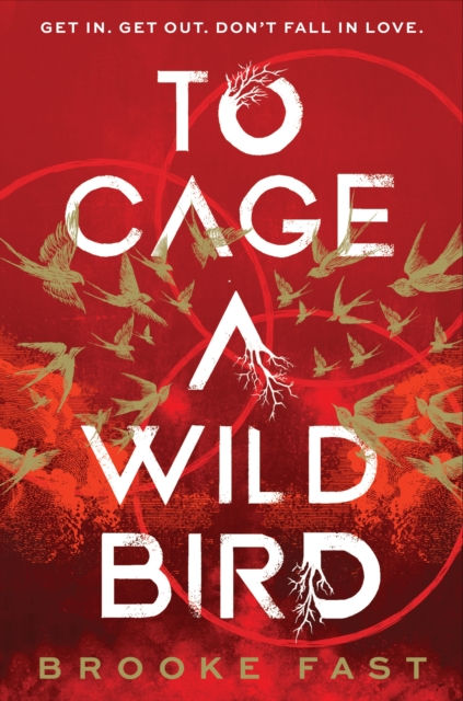 TO CAGE A WILD BIRD - BROOKE FAST