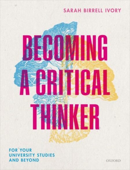 BECOMING A CRITICAL THINKER  - SARAH BIRRELL IVORY