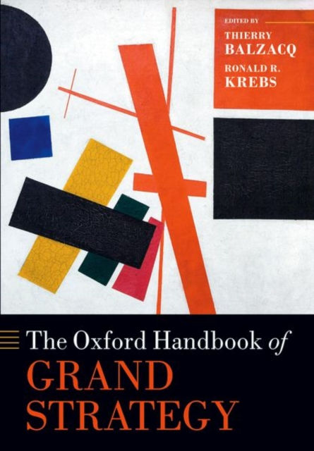 The Oxford Handbook Of Grand Strategy