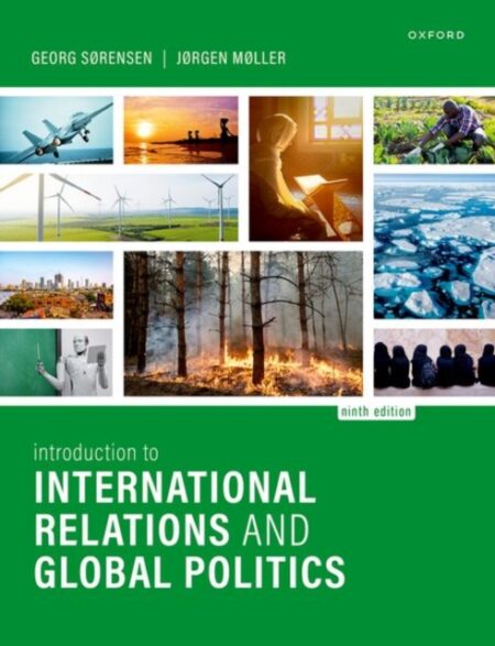 INTRODUCTION TO INTERNATIONAL RELATIONS AND GLOBAL POLITICS - GEORG SØRENSEN