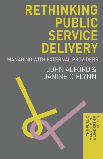Rethinking Public Service Delivery : Managing With External Providers