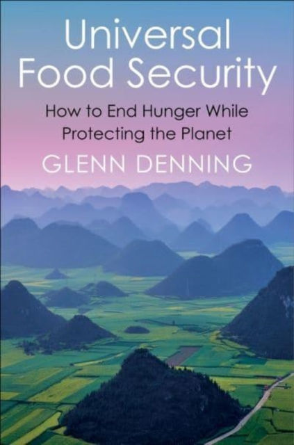 UNIVERSAL FOOD SECURITY  - GLENN DENNING