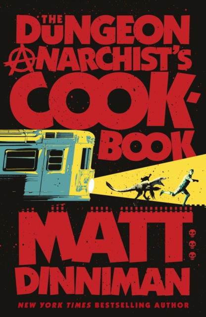 The Dungeon Anarchist'S Cookbook