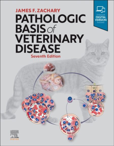 PATHOLOGIC BASIS OF VETERINARY DISEASE - JAMES F DVM PHD ZACHARY