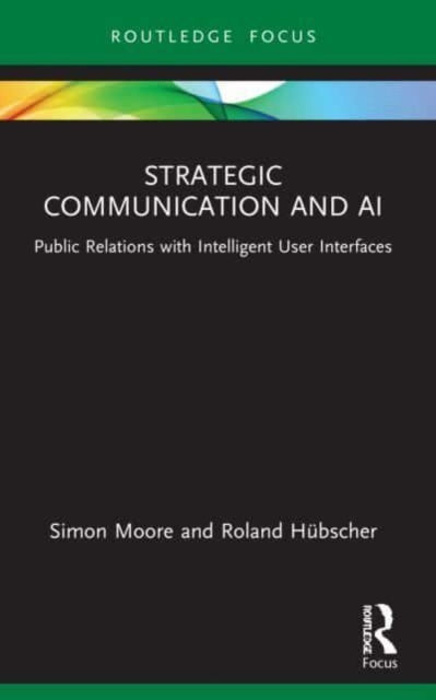 STRATEGIC COMMUNICATION AND AI  - SIMON MOORE